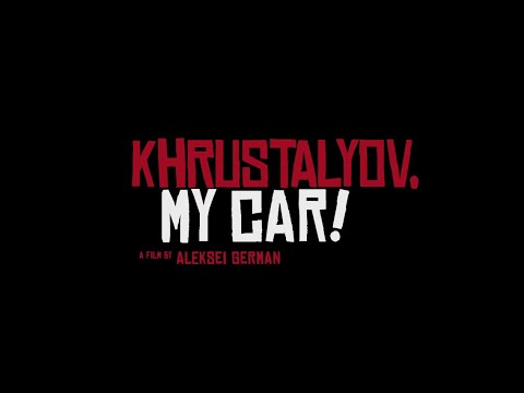 Khrustalyov, mashinu!'