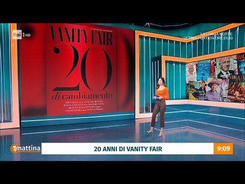 20 anni di Vanity Fair - Unomattina - 31/01/2024