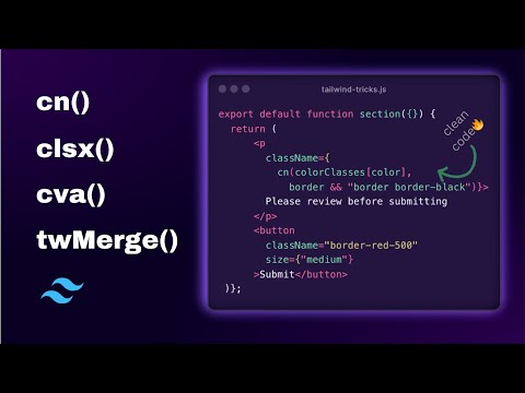 Cn, twMerge, clsx, cva - Write Clean Tailwind Code with these utility functions