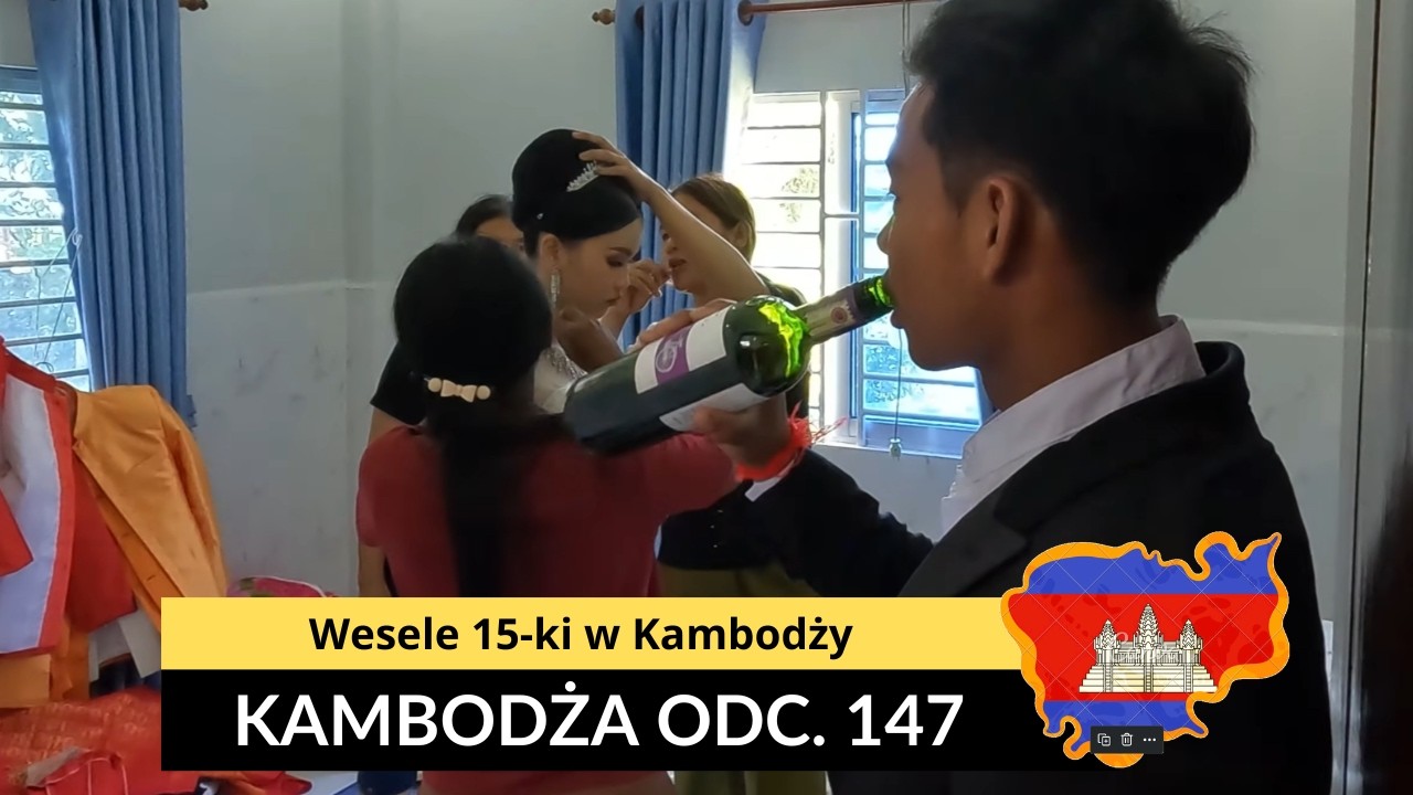 Kambodża - Wesele 15-ki w Kambodży (odc. 147)