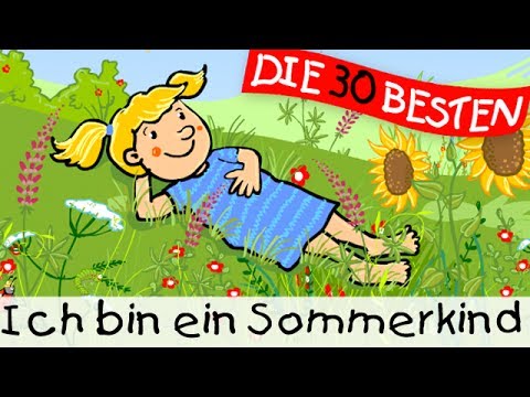 🏞️ Ich bin ein Sommerkind - Sommerlieder zum Mitsingen || Kinderlieder