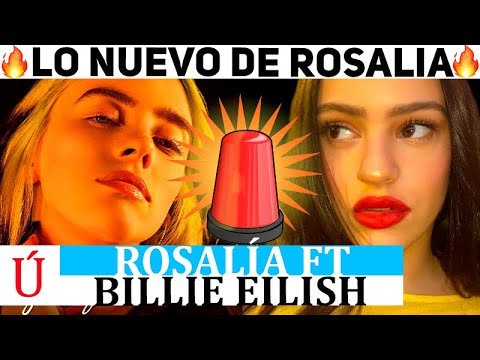 ¡Wow! Filtrada la canción de Rosalía y Billie Eilish que todos quiere escuchar: “Lo Vas A Olvidar»