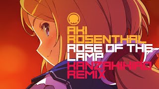 【Remix】ROSE of the LAMP (Kanzaki Hiro Remix) / アキ・ローゼンタール