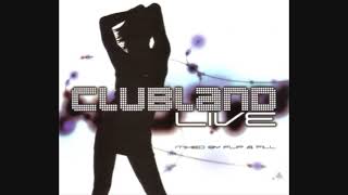 Clubland Live - Mixed By Flip &amp; Fill