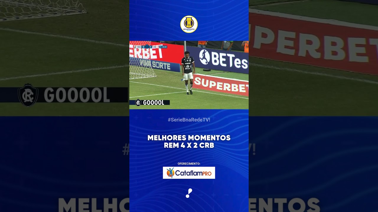 Melhores Momentos REM 4 x 2 CRB   Série B 2025