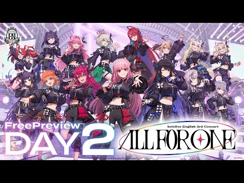 【Day 2】hololive English 3rd Concert -All for One-【Free Preview】