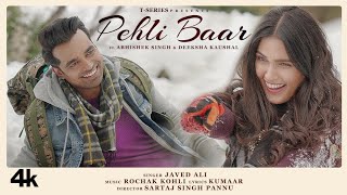 Pehli Baar - Javed Ali, Rochak Kohli ft Abhishek Singh & Deeksha Kaushal