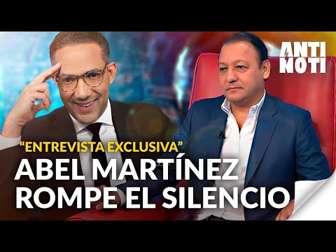 Abel Martínez Lo Dice Todo [Entrevista Exclusiva] | Antinoti