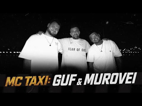 MC TAXI: Гуф & Murovei