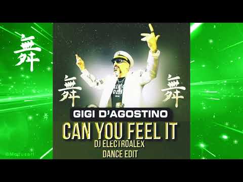 GIGI D'AGOSTINO - CAN YOU FEEL IT (DJ ELECTROALEX DANCE EDIT)