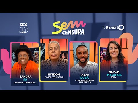 SEM CENSURA HOMENAGEIA SANDRA SÁ COM HYLDON, JORGE DE SÁ E  SIMONE MALAFAIA