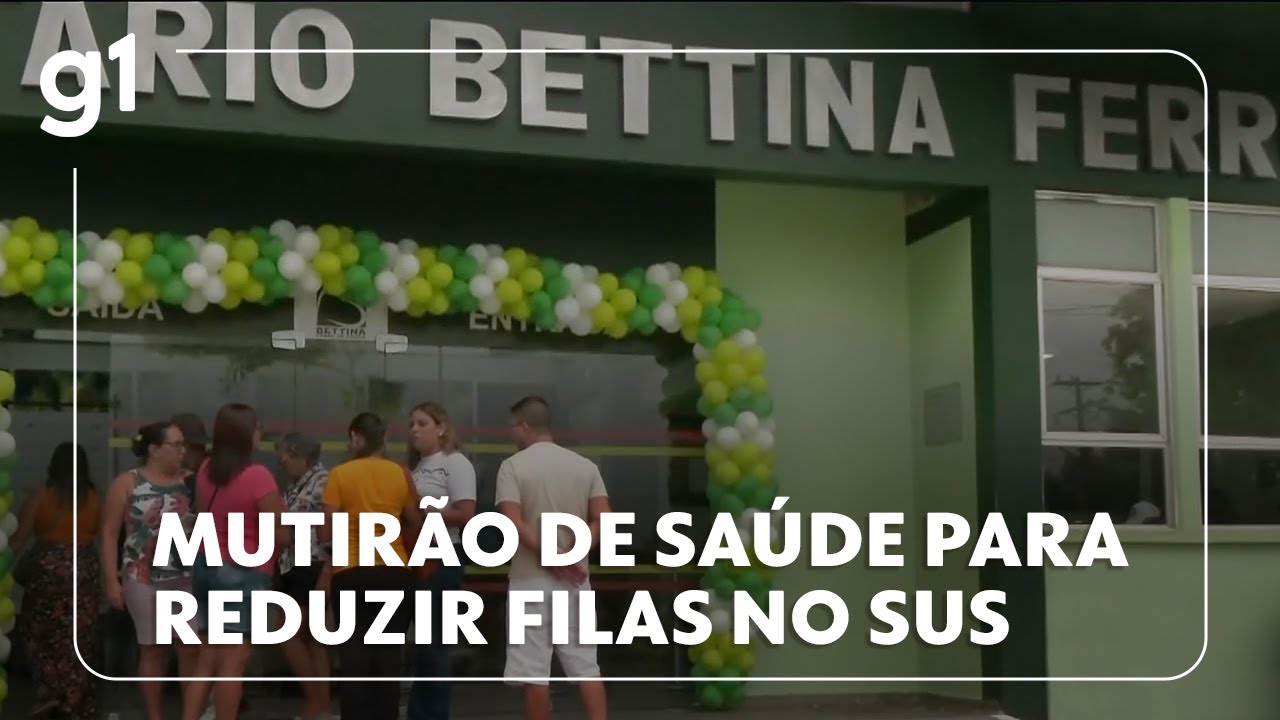 Mutirão de saúde para reduzir filas no SUS