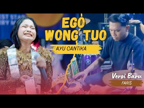 EGO WONG TUO - AYU CANTIKA -  ( FARIS KENDANG ) - New CEMARA Music