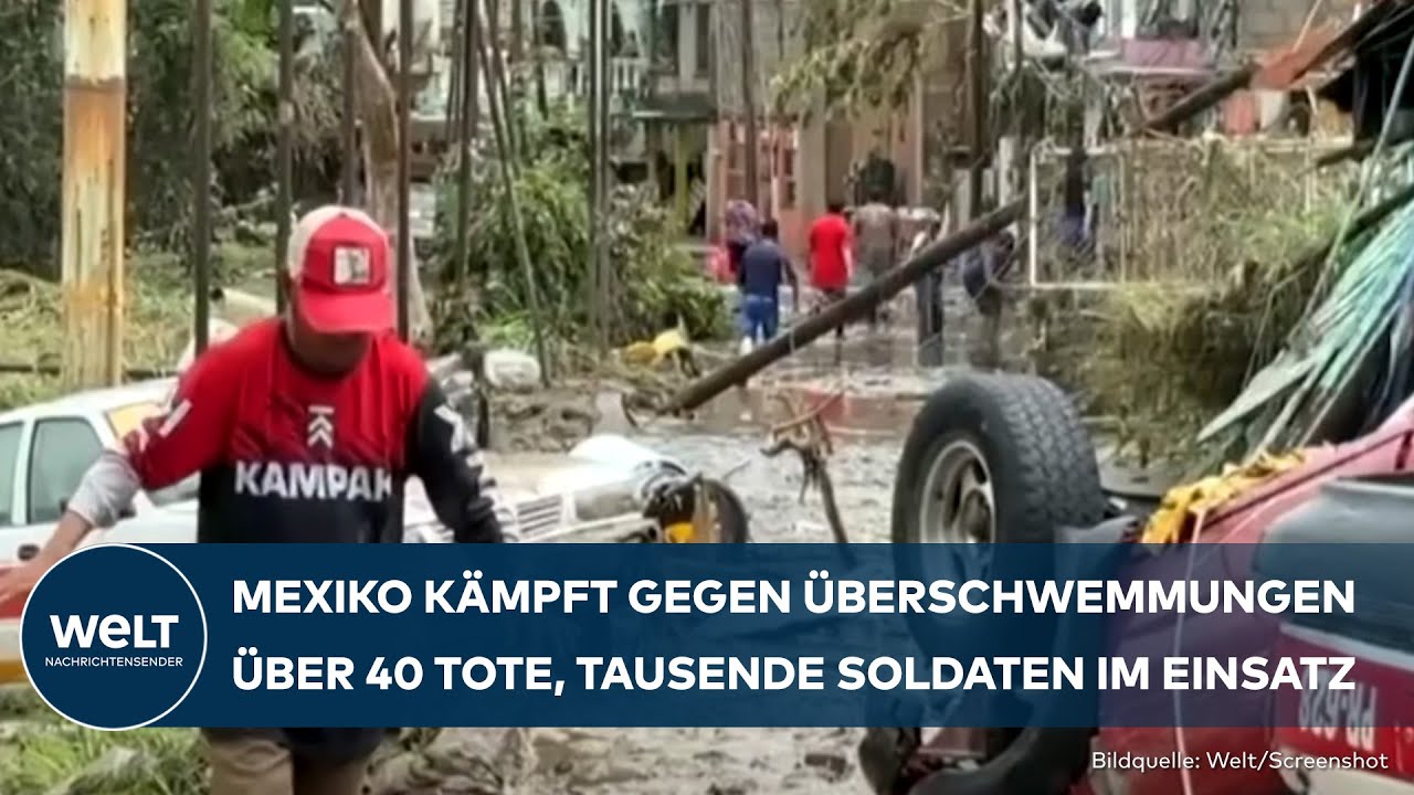 MEXIKO: Tausende kämpfen gegen die Flut - Über 40 Tote nach Überschwemmungen