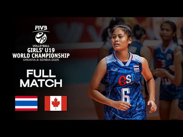 Thailand vs. Canada - Pool A (CRO) | Girls' U19 World Champs 2025 - Full Match