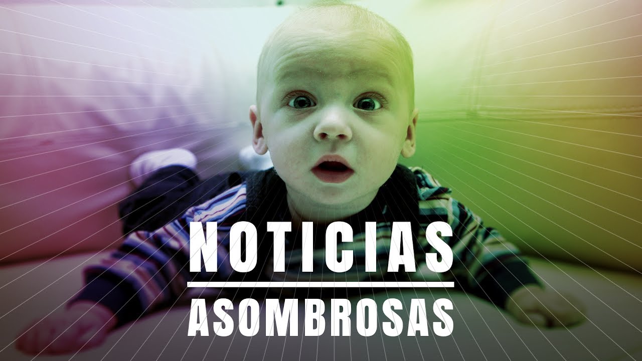 ver el video Notícias asombrosas