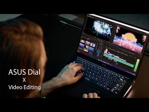 ASUS Dial x Video Editing