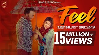 Feel – Surjit Bhullar – Gurlez Akhtar Video HD