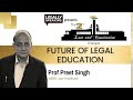 Future of Legal Education | Prof Preet Singh, MERI Law Institute | 2nd Law & Constitution dialogue