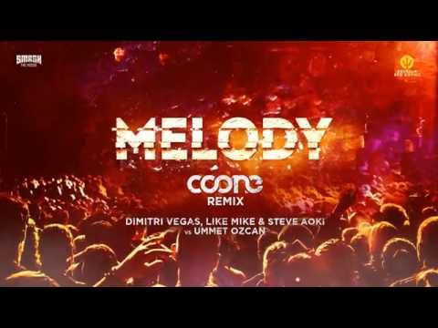 Melody (Coone Remix) - Dimitri Vegas, Like Mike & Steve Aoki vs. Ummet Ozcan (Official Preview)