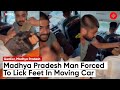 Man forced to lick feet in Madhya Pradesh, disturbing visuals