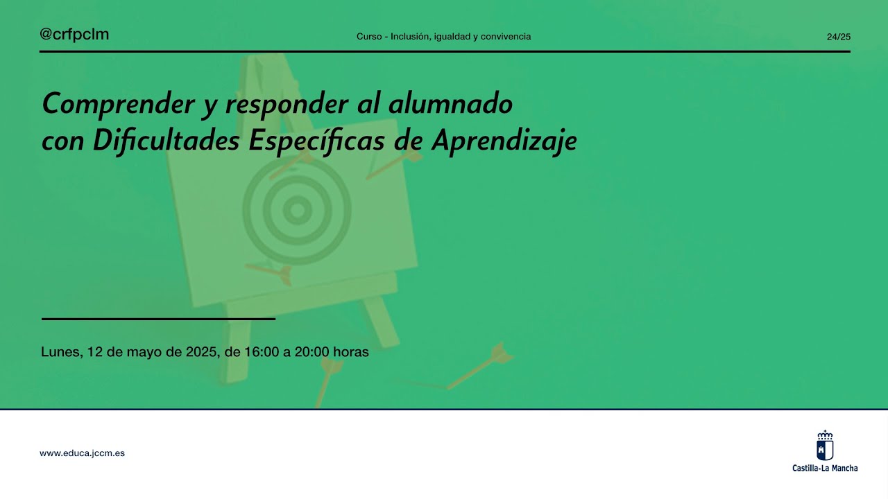 #jornadas_crfpclm: Comprender y responder al alumnado con DEA - 12/05/2025 - 16h. a 20h.