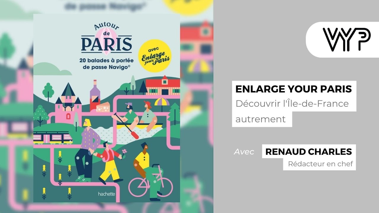 VYP avec Renaud Charles, co-fondateur et rédacteur en chef de « Enlarge Your Paris »
