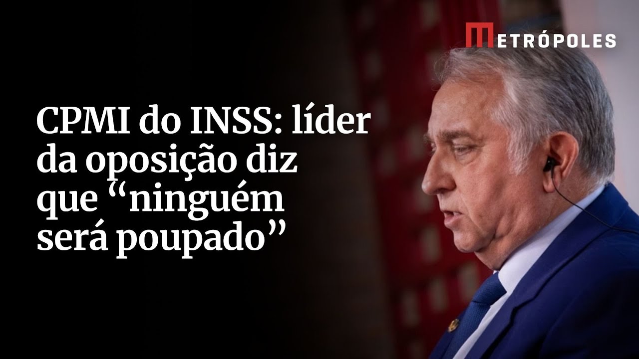 CPMI do INSS: líder da oposição diz que “ninguém será poupado”
