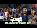 Rana interview with kids about Ghazi