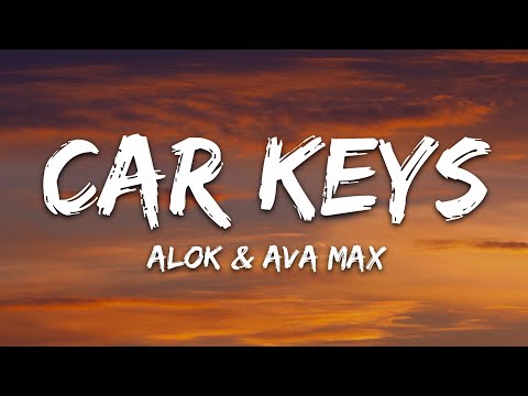 Alok & Ava Max - Car Keys (ayla) (lyrics) 