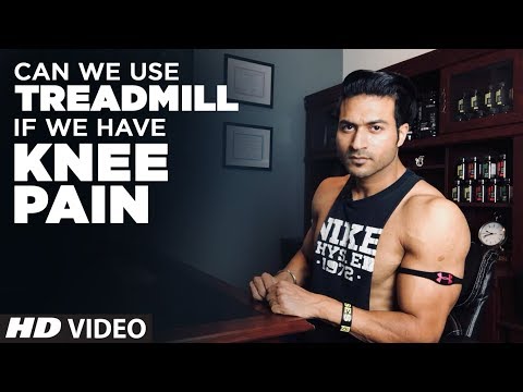 Can we use a TREADMILL if we have a KNEE PAIN? - Guru Mann Tips For Healthy Life