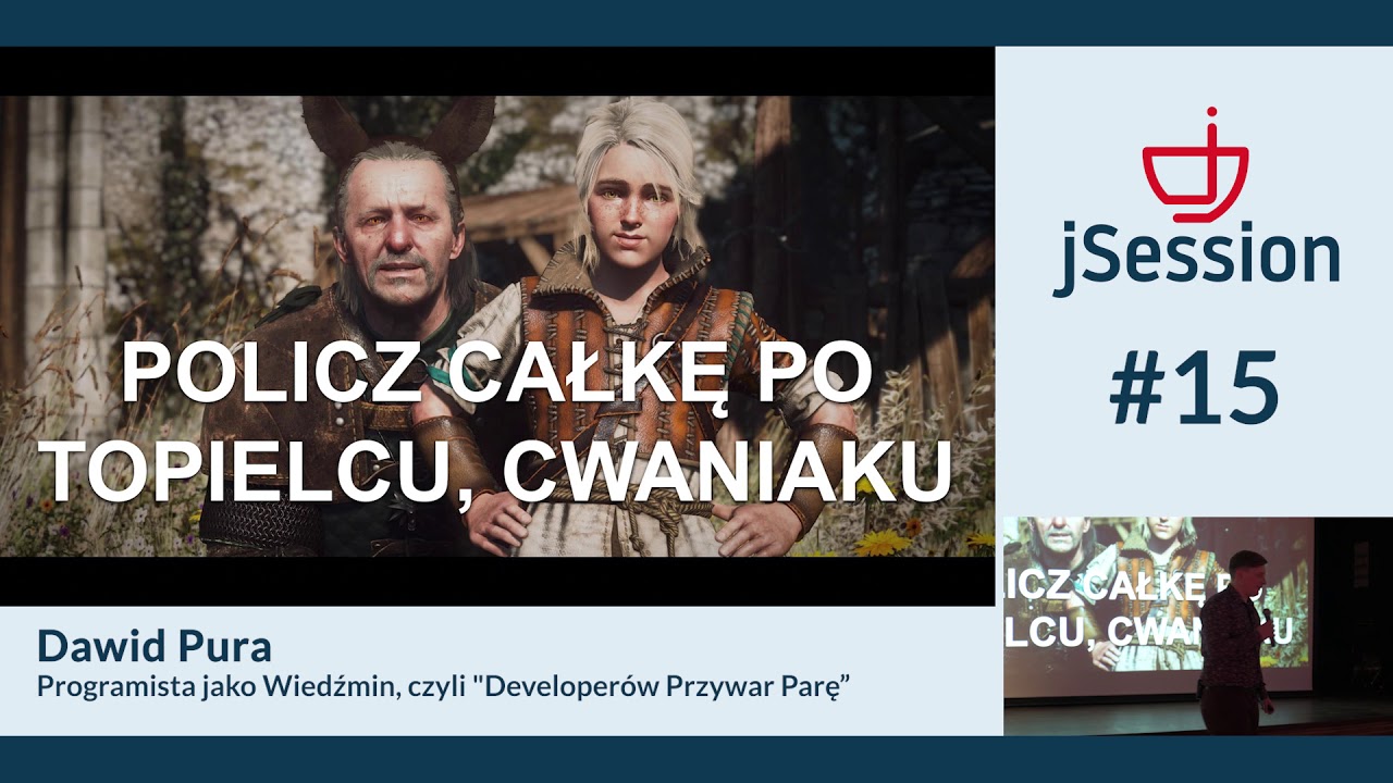 JSession#15 - Programista jako Wiedźmin, czyli "Developerów Przywar Parę" - Dawid Pura