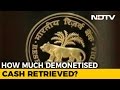How much demonetised cash retrieved? RBI says wait for figures