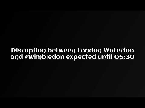 Disruption between London Waterloo and #Wimbledon expected until 0530