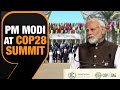 PM Modi at COP28 Summit, Pitches India as Model Country Balancing Ecology & Economy | News9