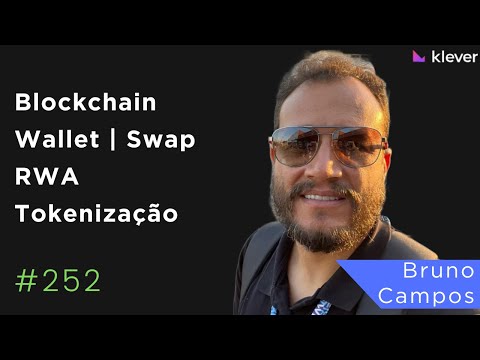 Bruno Campos, Klever | Wallet, token, Blockchain, Swap, KLV, RWA, Tokenizacao,