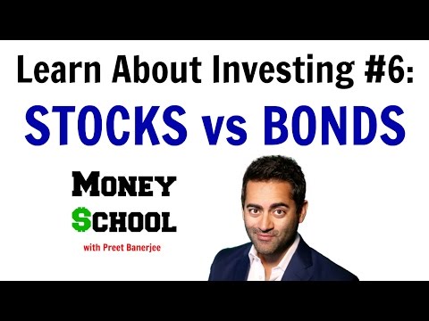 Learn About Investing #6: Stocks vs Bonds