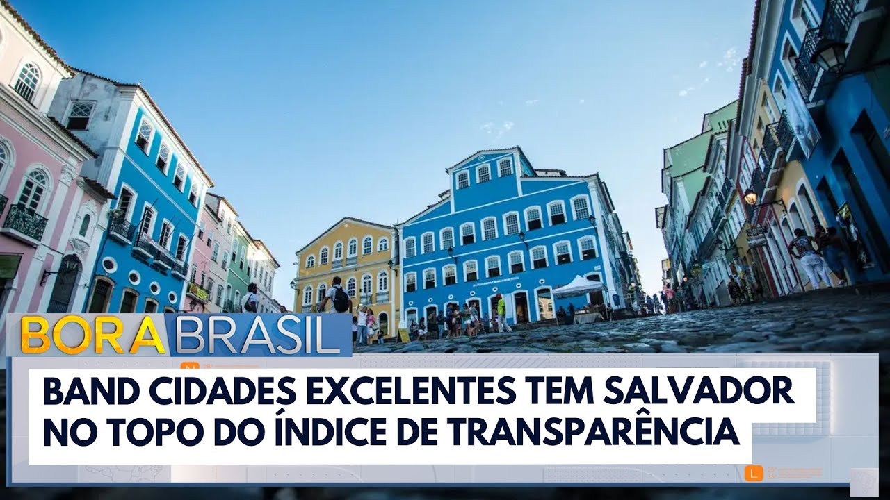5ª Prêmio Band Cidades Excelentes tem Salvador no topo do índice de transparência