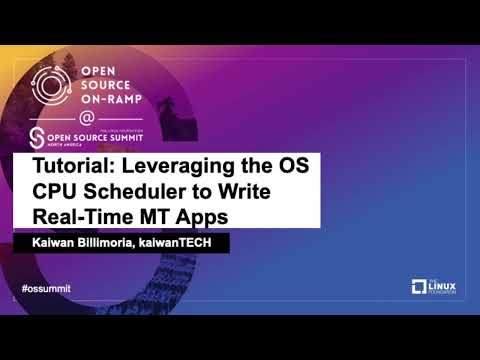Tutorial: Leveraging the OS CPU Scheduler to Write Real-Time MT Apps - Kaiwan Billimoria, kaiwanTECH
