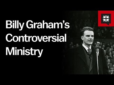 Billy Graham’s Controversial Ministry \ Ask Pastor John \ 2014