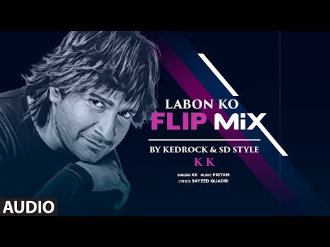 Audio: Labon Ko (Flip Mix) KEDROCK & SD Style | KK | Vidya Balan, Shiney A | Pritam | Sayeed Quadri