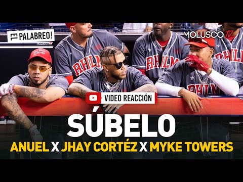 Anuel x Jhay Cortez x Myke Towers “SÚBELO” #VideoReaccion #ElPalabreo