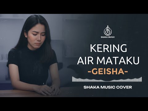 KERING AIR MATAKU - GEISHA | VIDEO LYRIC COVER BY SHAKA MUSIC
