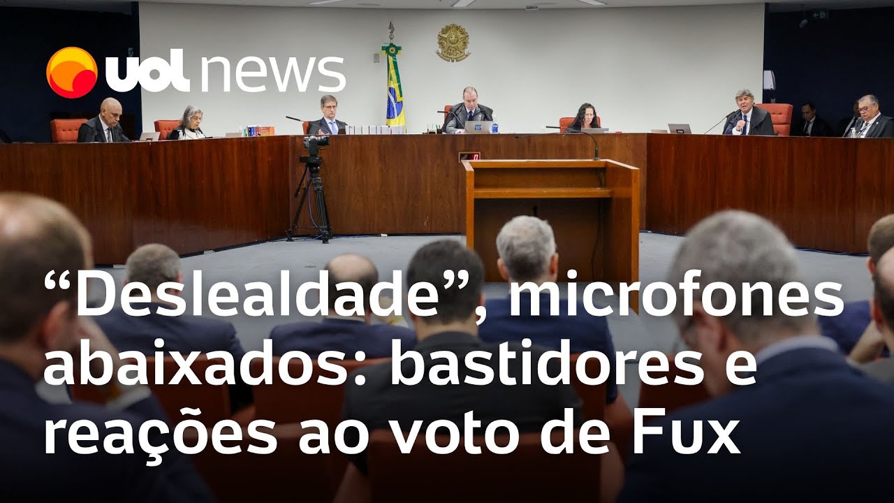 Deslealdade microfones abaixados bastidores e reações ao voto do ministro Luiz Fux no STF