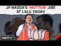 JP Nadda: Indira Gandhi Jailed Lalu Yadav During Emergency, Today...