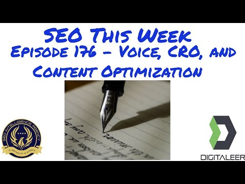 SEO This Week Episode 176 - Voice, CRO, and Content Optimization