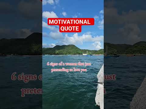 MOTIVATIONAL QUOTES /  6 SOGNS OF A WOMAN WHO ARE JUST PRETENDING TO LOVE YOU