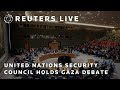 LIVE: United Nations Security Council holds Gaza debate