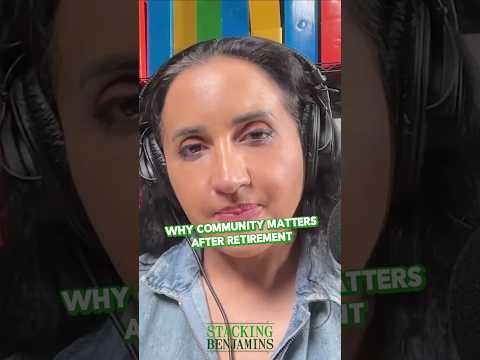Stacking Benjamins | Why Community Matters After Retirement