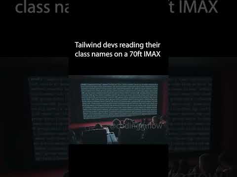Tailwind CSS devs reading their class names on IMAX💀 #tailwindcss #css #webdev #frontenddeveloper